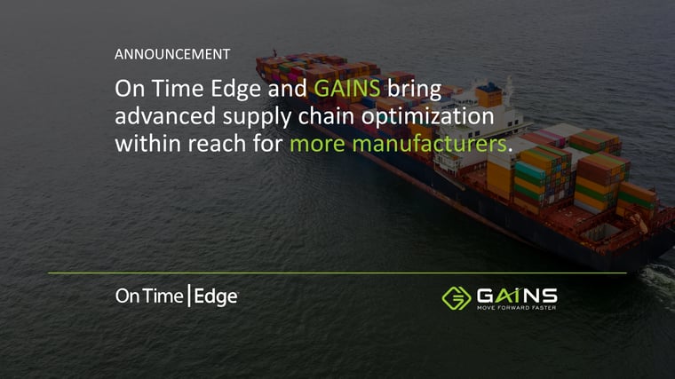 a feature image with news headline - On Time Edge and GAINS Bring Advanced Supply Chain Optimization Within Reach for More Manufacturers